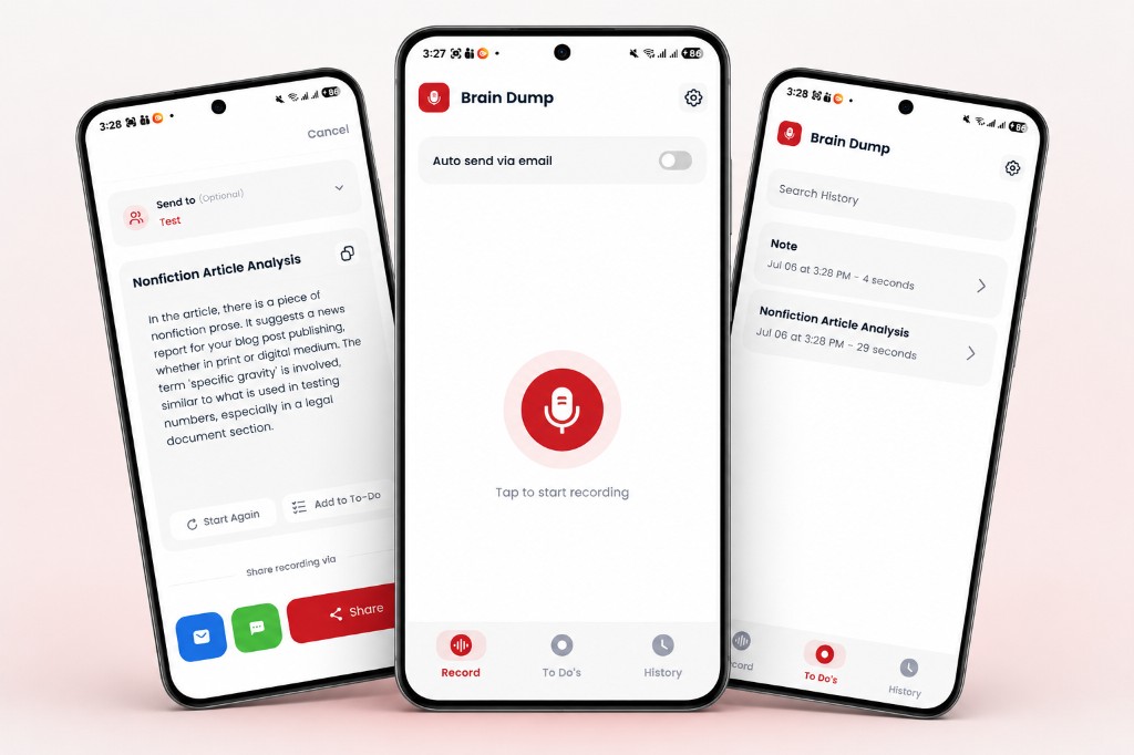 Brain Dump app showcasing voice recording, AI-formatted message review, and to-do history across three iPhone screens — Brain Dump AI Voice Messaging Platform